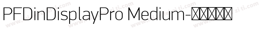PFDinDisplayPro Medium字体转换